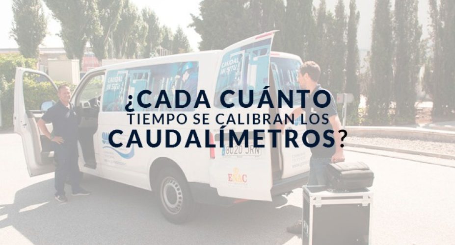 Cada-cuanto-calibrar-caudalimetros